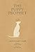 The Puppy Prophet by David Cary Lane