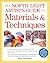 The North Light Artist's Guide to Materials & Techniques by Phil Metzger (1996-09-03)