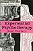 Experimental Psychotherapy: Basic Practices by Alvin R. Mahrer (1989-07-06)