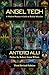 Angel Tech: A Modern Shaman's Guide to Reality Selection by Antero Alli (2008-09-09)