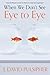 When We Don't See Eye to Eye by J. David Pulsipher (2014-02-03)