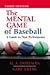 The Mental Game of Baseball...