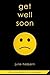Get Well Soon by Julie Halpern (Sep 1 2009)