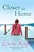 Closer to Home by Erin Kaye (18-Jul-2006) Paperback
