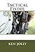 Tactical Pistol by Ken Jolly (2013-08-25)