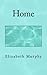 Home by Elizabeth Murphy (2015-07-21)