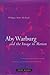 Aby Warburg and the Image in Motion by Philippe-Alain Michaud (2004-05-21)