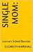 Single Mom: : Joanna's Scho...