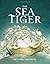 The Sea Tiger by Victoria T...