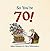 So You're 70!: A Handbook for Super Seniors by Clive Whichelow (2008-03-03)