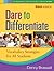 Dare to Differentiate, Third Edition: Vocabulary Strategies for All Students (Teaching Practices That Work) by Danny Brassell PhD (2010-11-03)