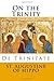 By St. Augustine of Hippo On the Trinity [Paperback]
