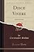 Disce Vivere: Learn to Live (Classic Reprint) by Christopher Sutton (2015-09-27)