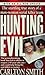 Hunting Evil: The Startling True Story of a Man-Woman Team Alleged to be Brutal Serial Rapists by Carlton B. Smith (2000-10-06)
