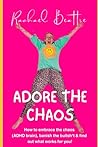 Adore the Chaos -...