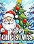 Happy Christmas Coloring Book For Kids by Sally Sanders