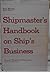 Shipmaster's handbook on sh...