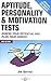 Aptitude Personality and Motivation Tests: Analyse Your Talents and Personality and Plan Your Career: Test Your Aptitude, Personality and Motivation and Plan Your Career (Testing Series) by Jim Barrett (2004-03-26)