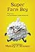 Super Farm Boy: The Reluctant Superhero From Missouri by Melody J. Bremen (2014-09-24)
