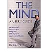 [(The Mind: A User's Guide)] [Author: Raj Persaud] published on (January, 2009)