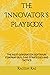 The Innovator's Playbook: T...