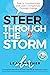 Steer Through the Storm by Leah Mether