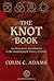 The Knot Book: An Elementary Introduction to the Mathematical Theory of Knots (amsns AMS non-series title) by Colin Adams (9-Sep-2004) Paperback