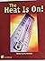 The Heat Is On!