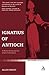 Ignatius of Antioch: a Mart...