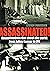 Assassinated ! : Assassinations That Shook The World : From Julius Caesar To JFK :