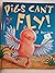 Pigs Can't Fly