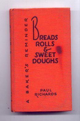 Breads, Rolls and Sweet Doughs--A Baker's Reminder (Bake Shop Library)