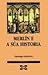Merlin E a Sua Historia / Merlin and Its History (Catalan Edition)