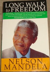 By Nelson Mandela Long Walk to Freedom: The Autobiography of Nelson Mandela