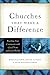 Churches That Make a Difference: Reaching Your Community with Good News and Good Works Paperback - April 1, 2002