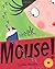 Eeeek, Mouse! by Lydia Monks (2009-08-03)