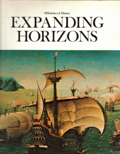 Expanding Horizons (Milestones of History series, Book 4)