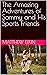 The Amazing Adventures of Sammy and His Sports Friends by Matthew Elkin