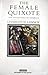 The Female Quixote: Or the Adventures of Arabela (Mothers of the Novel)