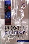 Power Primer: A Nontechnical Guide from Generation to End Use by Ann Chambers (1999-02-15)