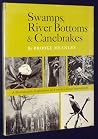Swamps, river bottoms, and canebrakes Swamps, river bottoms, and canebrakes