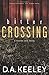 Bitter Crossing (A Peyton Cote Novel) by D. A. Keeley (2014-08-08)