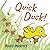 Quick Duck! by Murphy, Mary (2013) Board book