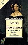 Anna Karenina: The Bitterness of Ecstasy (Twaynes Masterwork Studies No 56)