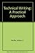 Technical Writing: A Practical Approach by William S. Pfeiffer (1994-01-01)