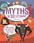 Myths in 30 Seconds: 30 Marvellous and Magical World Myths Retold in Half a Minute (Children's 30 Second) by Anita Ganeri (2013-04-02)