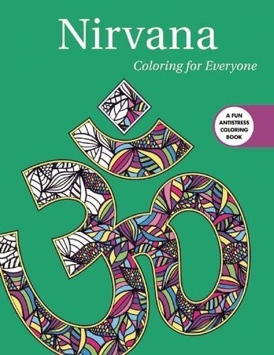 Nirvana: Coloring for Everyone (Creative Stress Relieving Adult Coloring Book Series) by Skyhorse Publishing (2016-04-05)