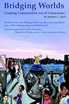 Bridging Worlds: Creating Communities out of Classrooms