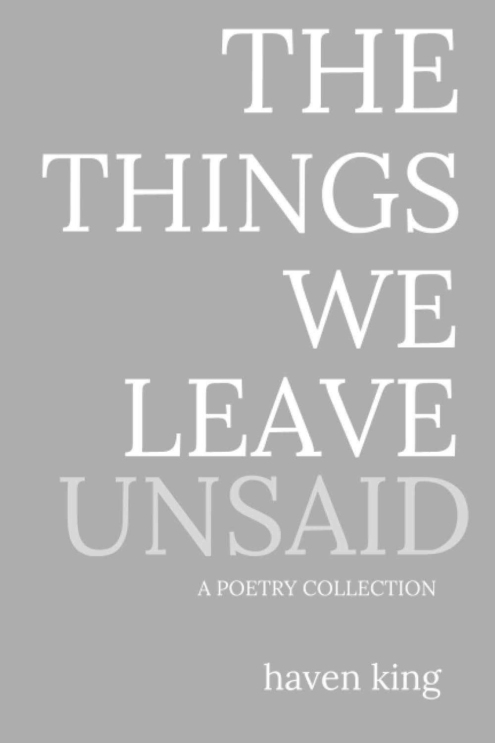 The Things We Leave Unsaid (Paperback)