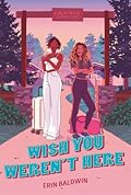 Wish You Weren&#x27;t Here 